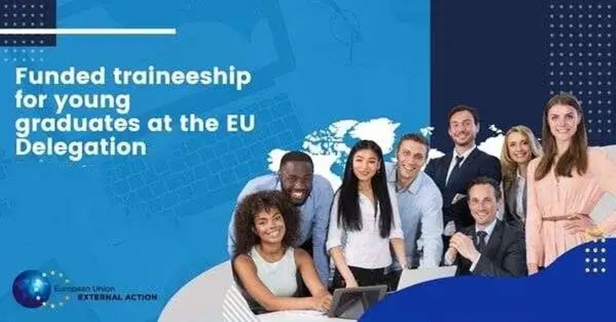 Traineeship for Young Graduates at the EU Delegation to the African Union 2026 Traineeship for Young Graduates at the EU Delegation to the African Union