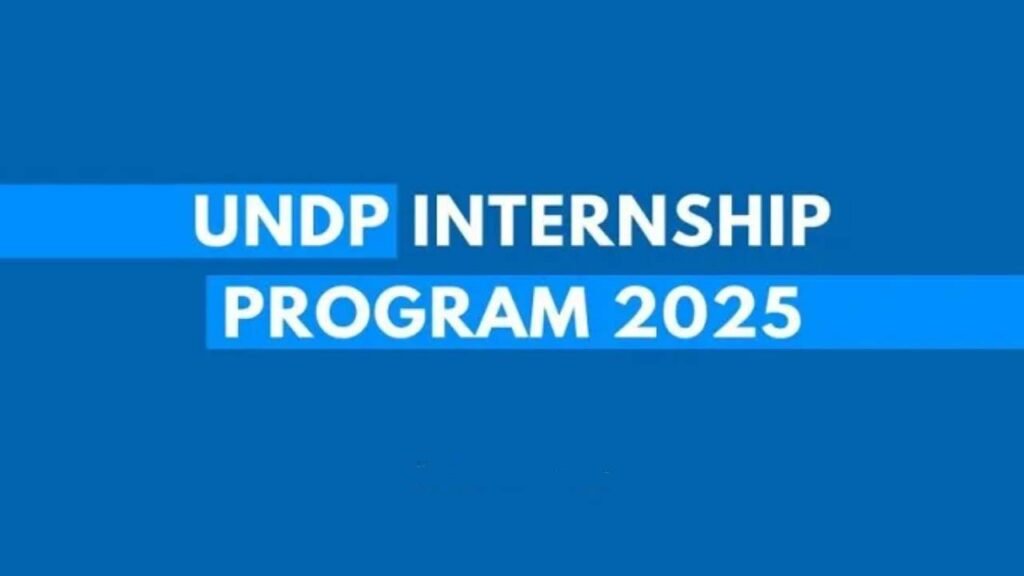 UNDP Internship Opportunities 2025 - Open Roles, Eligibility & Last date to apply