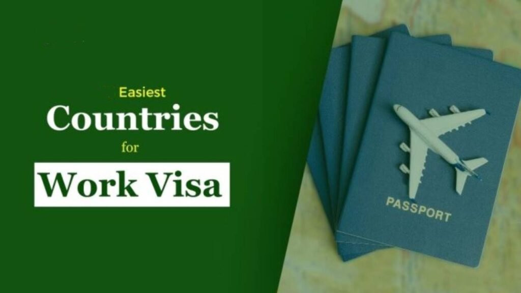 10 Easiest Countries to Get a Work Visa in 2025