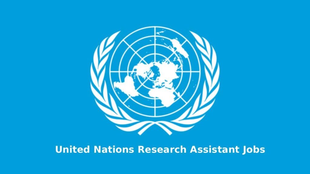 UN Hiring Research Assistants, November 2025 – Apply Now for a research Role at UNEP & UN ESCWA !