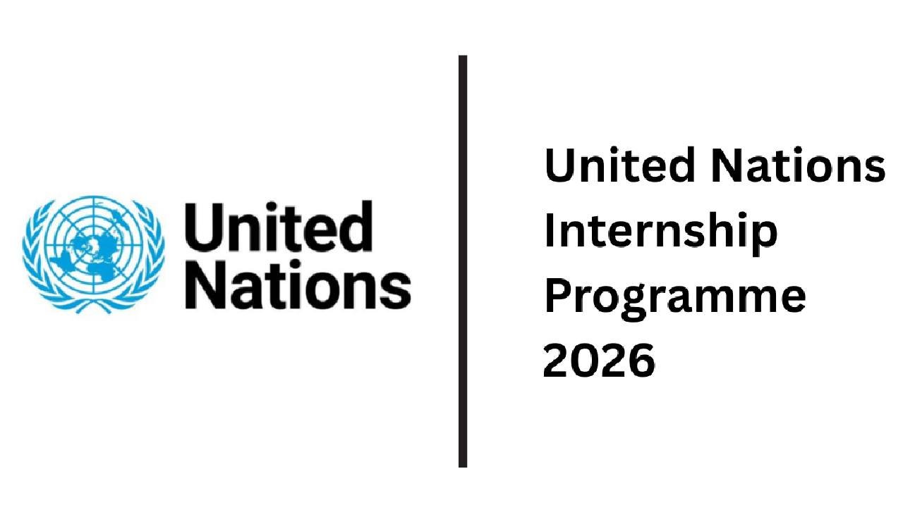UN Internships, Stipend Available : Open Internships/Online application portal