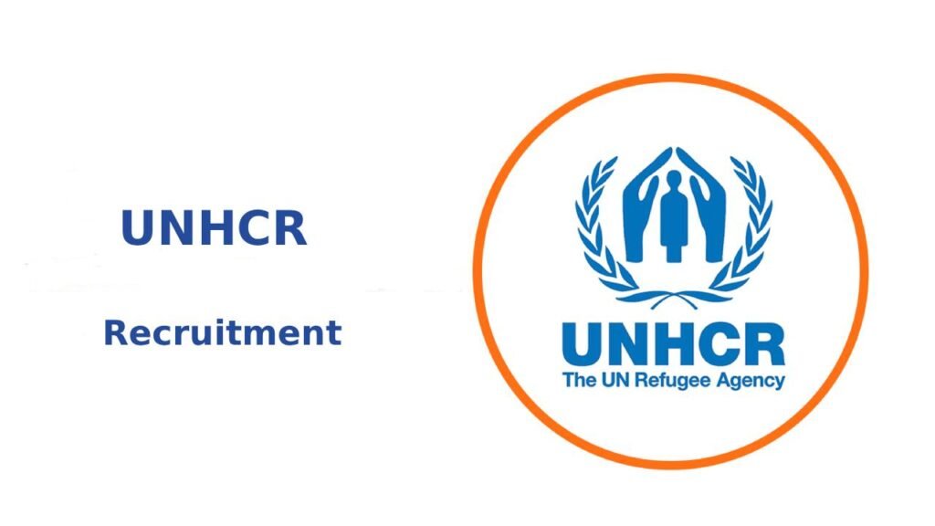 UNHCR Recruitment, Nov 2025 : Open Jobs/Vacancies at The United Nations High Commissioner for Refugees
