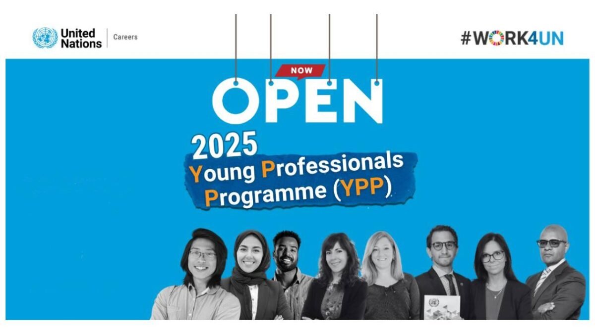United Nations Young Professionals Programme (YPP) 2025 : Launch your International Career with the UN