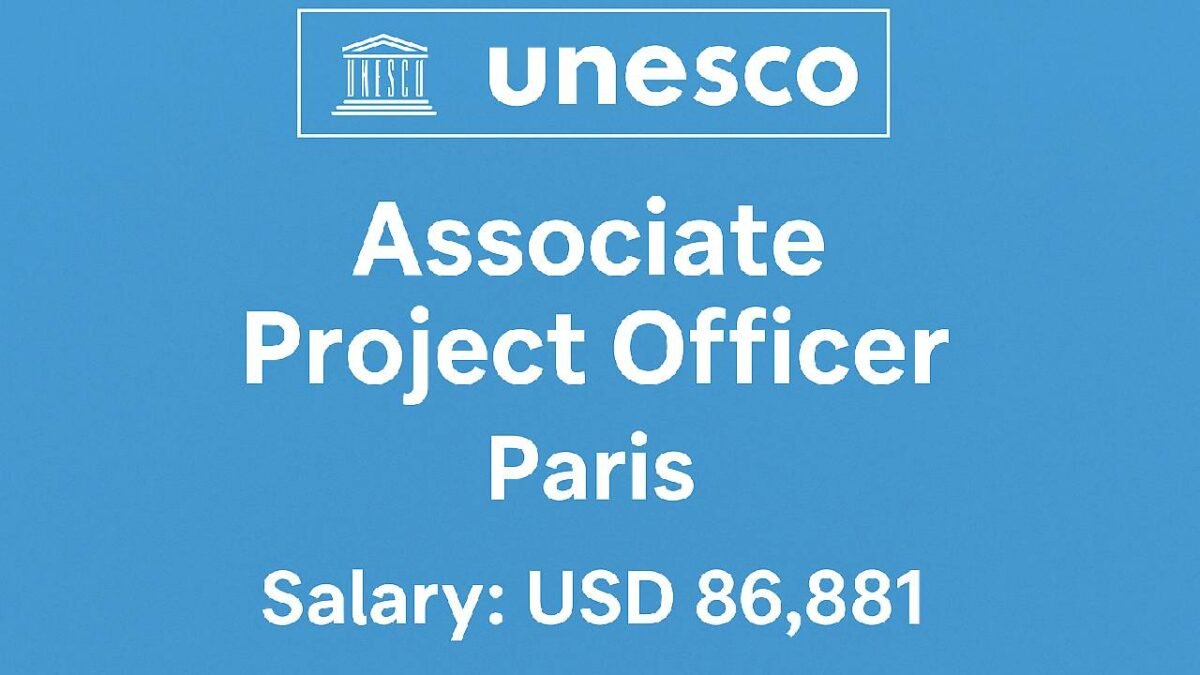 Associate Project Officer Job position at UNESCO, Paris, France – Salary USD 86,881 (Apply Now)