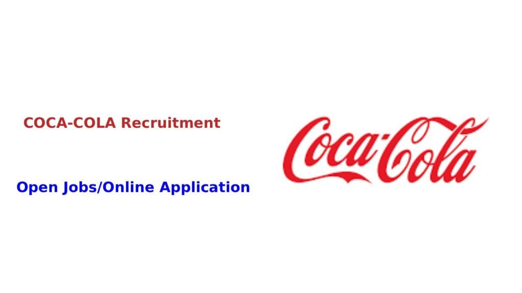 Coca-Cola Career Opportunities, 2026 : Open Jobs/Online Application