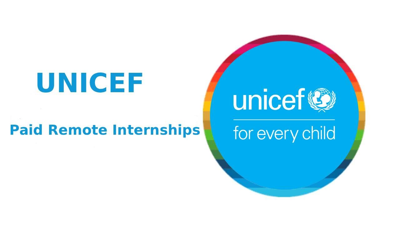 UNICEF Remote Internships with Monthly Stipend for 2026. Full time, 6 Months. Apply Now